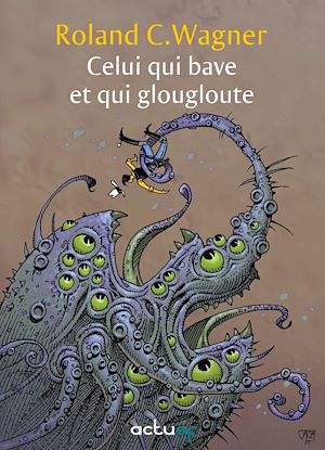 Téléchargez le livre :  Celui qui bave et qui glougloute