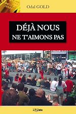 Télécharger le livre :  Déjà nous ne t'aimons pas