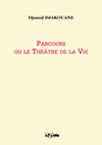 Télécharger le livre :  Parcours ou le Théâtre de la Vie