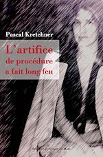 Télécharger le livre :  L'artifice de procédure a fait long feu
