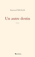 Télécharger le livre :  Un autre destin