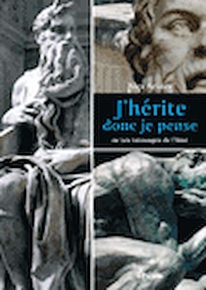 Téléchargez le livre :  J'hérite donc je pense