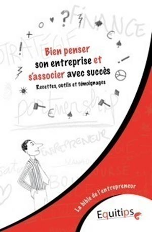 Téléchargez le livre :  Bien penser son entreprise et s'associer avec succès