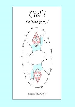 Télécharger le livre :  Ciel ! Le livre-je(u) I