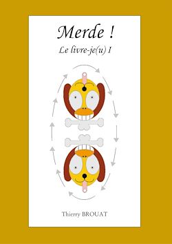 Télécharger le livre :  Merde ! Le livre-je(u) I