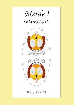 Télécharger le livre :  Merde ! Le livre-je(u) III