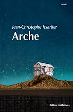 Télécharger le livre :  Arche - Les mythes racontent une histoire vraie 