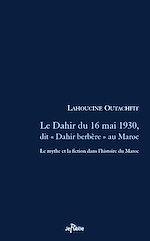 Télécharger le livre :  Le Dahir du 16 mai 1930 dit "Dahir berbère" au Maroc