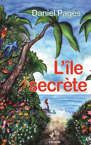 Téléchargez le livre :  L'île secrète