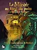 Télécharger le livre :  Le miroir au fond du puits