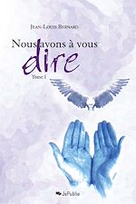 Télécharger le livre :  Nous avons à vous dire