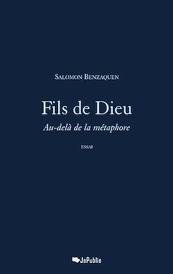 Télécharger le livre :  Fils de Dieu - Au-delà de la métaphore
