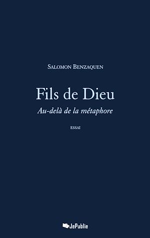 Téléchargez le livre :  Fils de Dieu - Au-delà de la métaphore