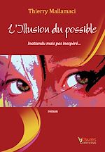 Télécharger le livre :  L'Illusion du possible - Inattendu mais pas inespéré