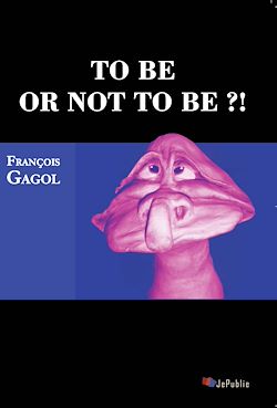 Télécharger le livre :  To be or not to be ?!