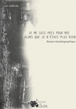 Téléchargez le livre :  Je me suis pris pour moi alors que je n'étais plus rien