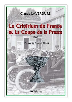 Télécharger le livre :  Le Critérium de France & La Coupe de la Presse