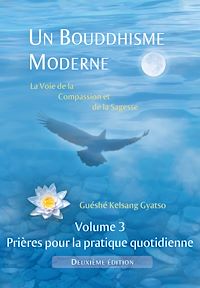 Télécharger le livre :  Un Bouddhisme Moderne – Volume 3 : prières pour la pratique quotidienne - 2e édition