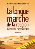 Télécharger le livre :  La longue marche de la religion d'Abraham à Mohamed