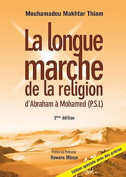 Télécharger le livre :  La longue marche de la religion d'Abraham à Mohamed
