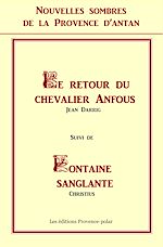 Télécharger le livre :  Nouvelles sombres de la Provence d'Antan - Le retour du Chevalier Anfous - Fontaine Sanglante