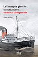 Télécharger le livre :  La Compagnie générale transatlantique, armateur au cabotage caraïbe