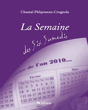 Téléchargez le livre :  La semaine des six samedis