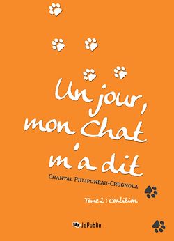 Télécharger le livre :  Un jour mon Chat m'a dit. Tome 2 : Coalition