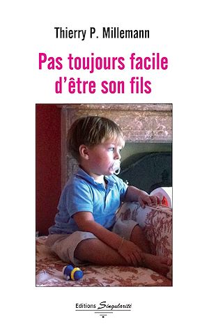 Téléchargez le livre :  Pas toujours facile d'être son fils!