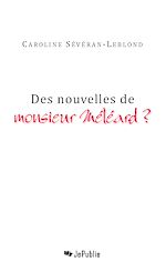 Télécharger le livre :  Des nouvelles de monsieur Méléard ?
