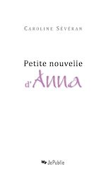 Télécharger le livre :  Petite nouvelle d'Anna