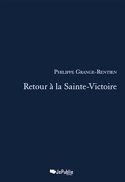 Télécharger le livre :  Retour à la Sainte-Victoire