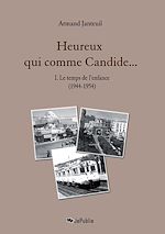 Télécharger le livre :  Heureux qui comme Candide… I. Le temps de l'enfance (1944-1954)