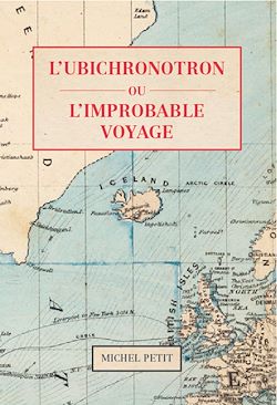 Télécharger le livre :  L'Ubichronotron ou l'improbable voyage