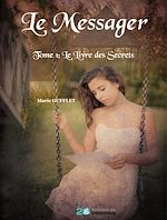 Télécharger le livre :  Le Messager - tome 1