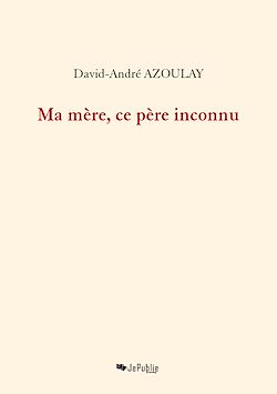 Télécharger le livre :  Ma mère, ce père inconnu