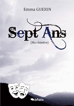 Télécharger le livre :  Sept Ans (Ma chimère)