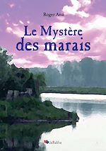 Télécharger le livre :  Le Mystère des marais