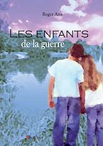 Télécharger le livre :  Les enfants de la guerre