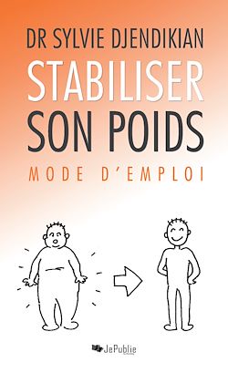 Télécharger le livre :  Stabiliser son poids : mode d'emploi