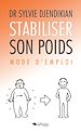Télécharger le livre :  Stabiliser son poids : mode d'emploi