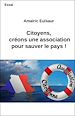 Télécharger le livre :  Citoyens, créons une association pour sauver le pays !
