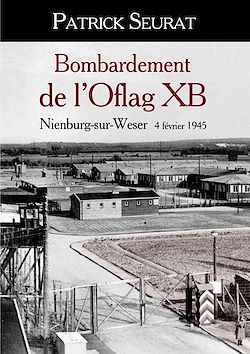 Télécharger le livre :  Bombardement de l'Oflag XB - Nienburg-sur-Weser, 4 février 1945