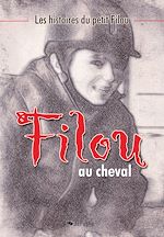 Télécharger le livre :  Les histoires du petit Filou - Tome 1 : Filou au cheval