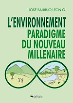 Télécharger le livre :  L’environnement : paradigme du nouveau millénaire