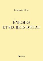 Télécharger le livre :  Enigmes et secrets d'Etat