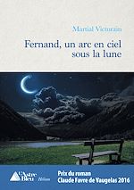 Télécharger le livre :  Fernand, un arc en ciel sous la lune