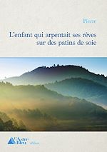 Télécharger le livre :  L'enfant qui arpentait ses rêves sur des patins de soie