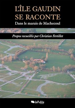 Télécharger le livre :  L'île Gaudin se raconte