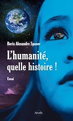 Télécharger le livre :  L'humanité, quelle histoire !